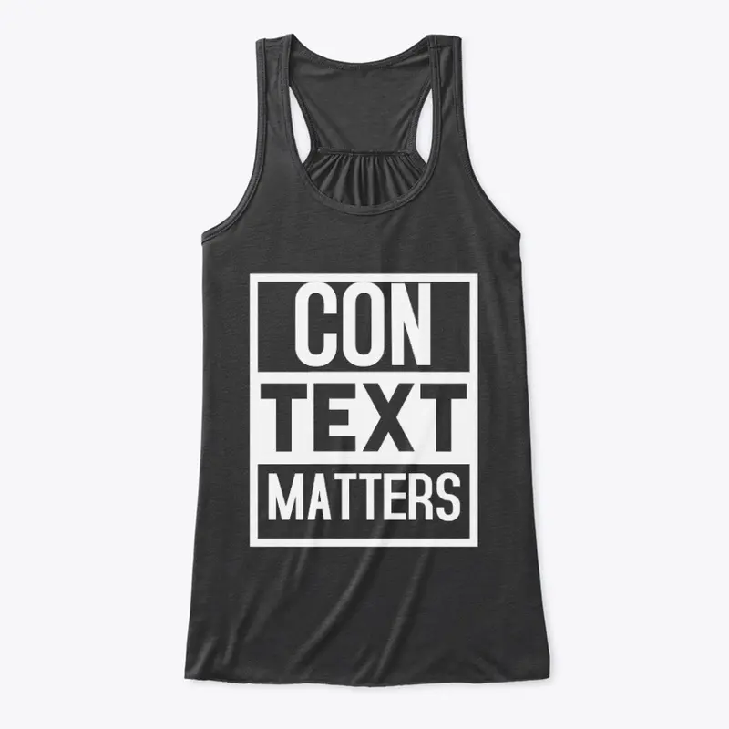 CONTEXT MATTERS MERCH