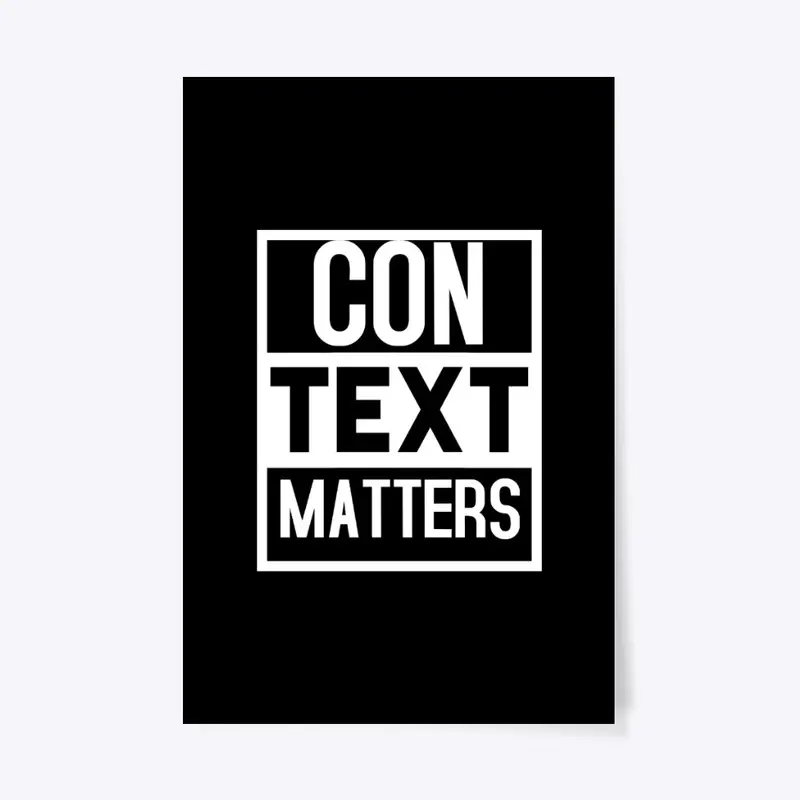 CONTEXT MATTERS MERCH